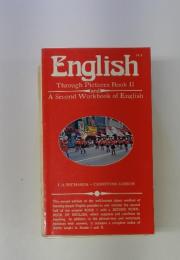 English Through Pictures Book II and A Second Workbook of English