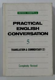 PRACTICAL ENGLISH CONVERSATION 5 TRANSLATION & COMMENTARY (2) 
