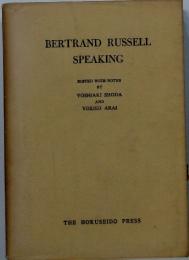 BERTRAND RUSSELL SPEAKING