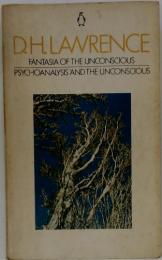 Fantasia of the Unconscious and Psychoanalysis and the Unconscious