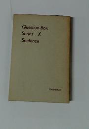 Question-Box Series X Sentence