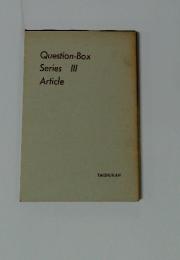 Question-Box Series Article III