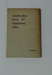 Question-Box Series XV Supplement, Index