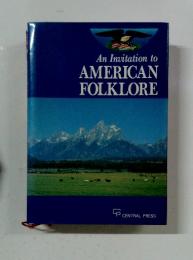 An Invitation to AMERICAN FOLKLORE