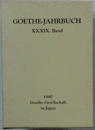 GOETHE-JAHRBUCH　XXXIX. Band