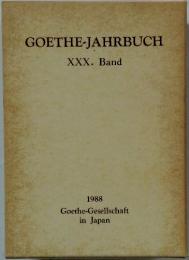 GOETHE-JAHRBUCH　XXX. Band　1988 Goethe-Gesellschaft in Japan