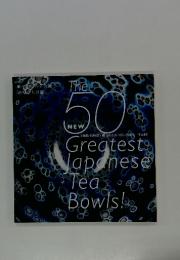 The New 50 Greatest Japanese Tea Bowls!