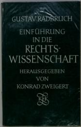 EINFUHRUNG IN DIE RECHTS- WISSENSCHAFT