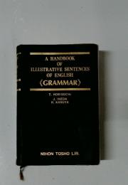 A HANDBOOK OF ILLUSTRATIVE SENTENCES OF ENGLISH GRAMMAR