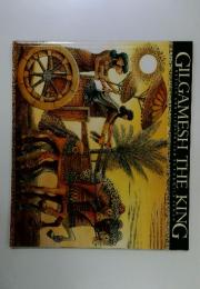 GILGAMESH THE KING　RETOLD AND ILLUSTRATED BY LUDMILA ZEMAN