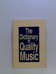 The Dictionary of Quality Music