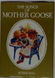 THE SONGS OF MOTHER GOOSE