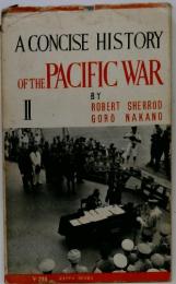 A CONCISE HISTORY OF THE PACIFIC WAR II