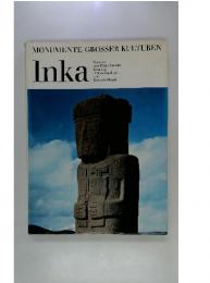 MONUMENTE GROSSER KULTUREN　Inka