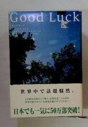 Good　Luck　世界中で話題騒然