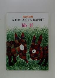 A　FOX　AND　A　RABBIT　bb ff