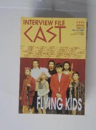 INTERVIEW FILE CAST　1995年春号