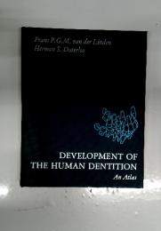 Development of the Human Dentition An Atlas