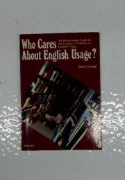 Who Cares　About　English　Usage?