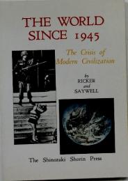 THEWORLDSINCE1945　The Crisis of Modern Civilization