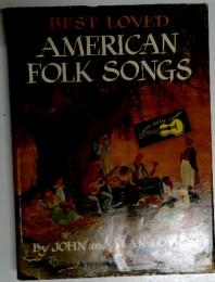 BEST LOVED AMERICAN FOLK SONGS