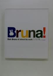 Bruna!　Dick Bruna all about his work