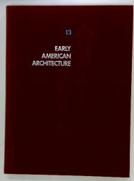 EARLY　AMERICAN　ARCHITECTURE　13