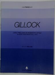 GILLOCK LYRIC PRELUDES IN ROMANTIC STYLE 24 SHORT PIANO PIECES IN ALL KEYS