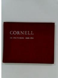 CORNELL　IN　PICTURES: 1868-1954