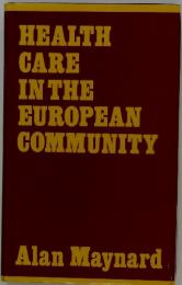HEALTH CARE IN THE EUROPEAN COMMUNITY