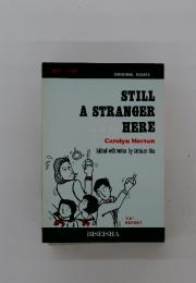 STILL A STRANGER HERE