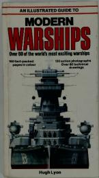 AN ILLUSTRATED GUIDE TO MODERN WARSHIPS