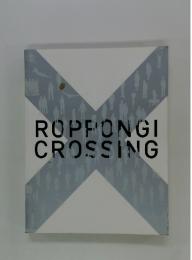ROPPONG　I　CROSSING
