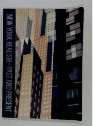 NEWYORK　REALISM-PAST　AND　PRESENT