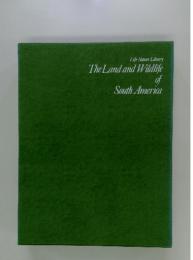 Life Nature Library The Land and Wildlife of South America