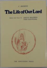 The　Life　of　Our　Lord