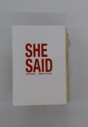SHE　SAID