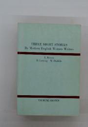 THREE SHORT STORIES By Modern English Women Writers
