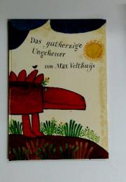 Das gutherzige Ungeheuer