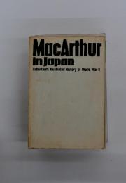 MacArthur in Japan Ballantine's Illustrated History of World War II