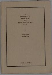 A SYSTEMATIC APPROACH TO ENGLISH IDIOMS Ver.2