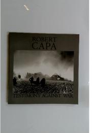 ROBERT CAPA TESTIMONY AGAINST WAR