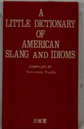 A Little Dictionary of American Slang and Idioms