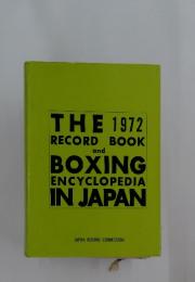 THE 1972 RECORD BOOK and BOXING ENCYCLOPEDIA IN JAPAN