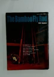 The　Bamboo　Fly　Rod　2001年8月号