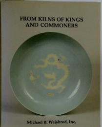FROM KILNS OF KINGS AND COMMONERS