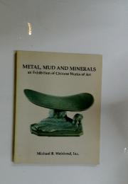 METAL, MUD AND MINERALS
