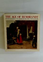The Age of Rembrandt: Dutch Paintings and Drawings of the 17th Century