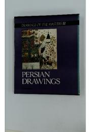 DRAWINGS OF THE MASTERS 11 PERSIAN DRAWINGS