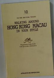 Walking around Hong Kong Macau in your style